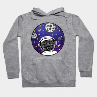 Astronaut / Galaxy / We Are Made Of Star Stuff Hoodie